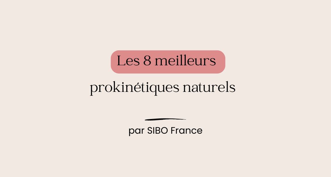 Les meilleurs prokinétiques naturels