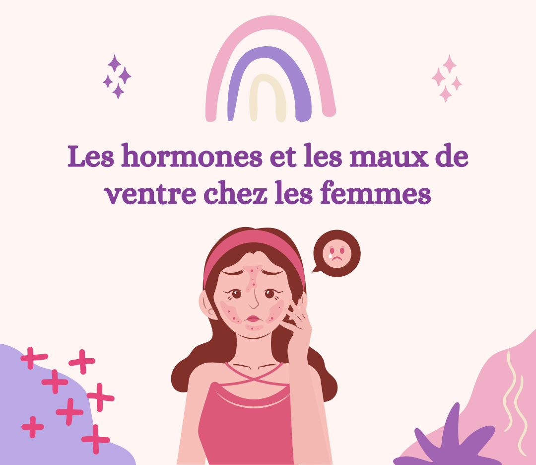Les hormones et les maux de ventre chez les femmes